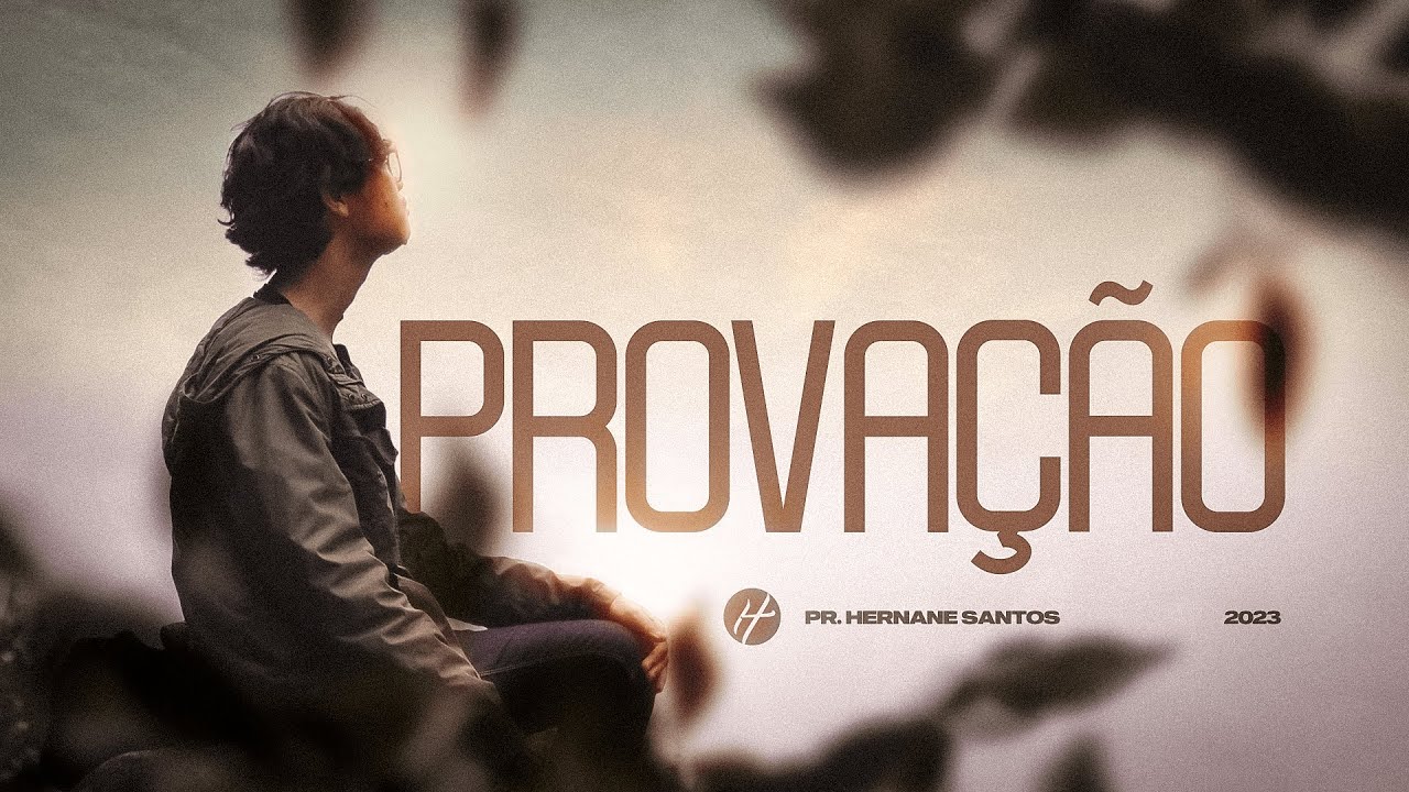 Provação Pr Hernane Santos Youtube