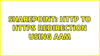 Sharepoint: HTTP to HTTPS redirection using AAM