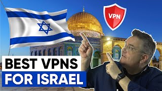 Best VPN for Israel in 2024 for Privacy, Streaming & Speed 👇💥