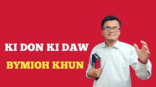 Ki Don ki Daw Bymioh khun || Jimi Mynthlu