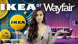 IKEA vs Wayfair: Which One Is Best for Your Home? My Honest Comparison