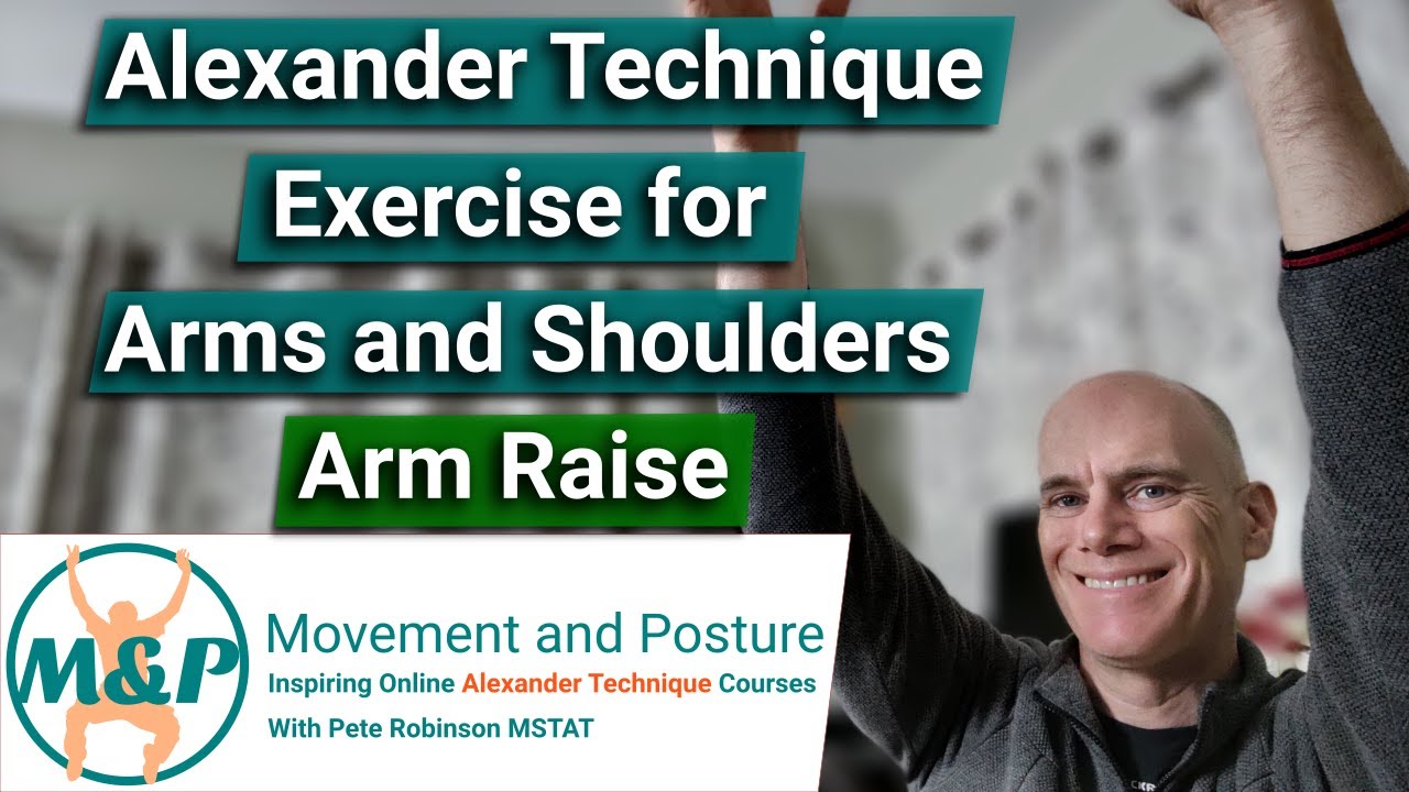Alexander Technique Exercise Arm Raise Movement And Posture