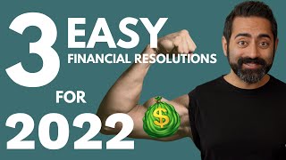 3 EASY financial resolutions for 2022 that have the BIGGEST impact