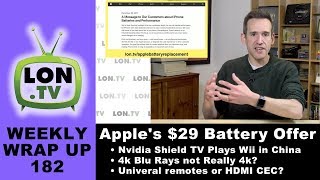 Weekly Wrapup 182: Why you should take Apple's $29 battery offer, HDMI CEC vs Universal &  More