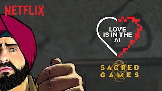 AI Reunites Lost Lovers | Sacred Games | Netflix India