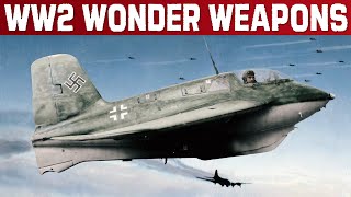 WWII Wonder Weapons of the Third Reich | Nazi Germany's Desperate Gambles and What Followed