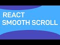 Adding smooth scrolling in React (very quick!)