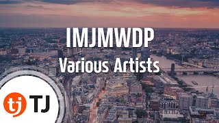 [TJ노래방] IMJMWDP - Various Artists / TJ Karaoke