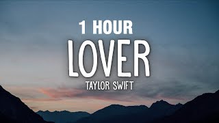 [1 HOUR] Taylor Swift - Lover (Lyrics)