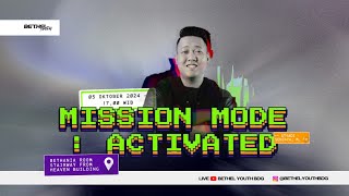 Mission Mode: Activated | 5 Oktober 2024 | Styadi Senjaya M. Th | Bethel Youth Bandung