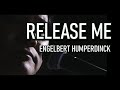 RELEASE ME - Engelbert Humperdinck (Smoke and Mirror Cover)