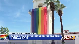 Desert Regional unfurls large rainbow flag ahead of Palm Springs Pride celebrations