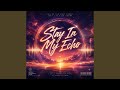 Stay In My Echo