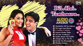 Dil Hai Tumhaara All Song - Full Movie Songs - Audio Jukebox | Arjun Rampal, Preity Zinta | 90s Hits