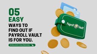 5 Easy Ways to Find Out if Payroll Vault is for You