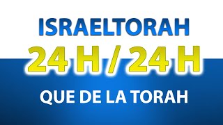 LA TORAH 24 h / 24 h - ISRAELTORAH TV