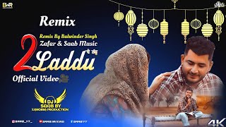 2 Laddu | Desi Mix | Zafar | Saab Music | Official Video | New Punjabi Remix Song 2024 #zafar