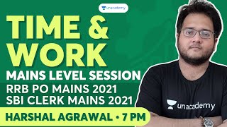 TIME & WORK | RRB PO MAINS 2021 | SBI CLERK MAINS 2021 | MAINS LEVEL SESSION |  Bank Pro | HARSHAL