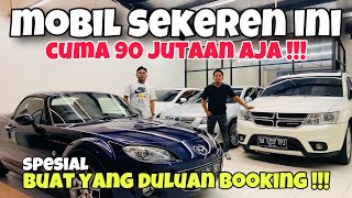 MAZDA MX-5 CABRIOLET, DODGE JOURNEY HARGANYA GAK NG0TAK DIBAWAH PASARAN !!!