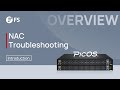NAC Troubleshooting - Introduction to Various Troubleshooting Commands for PicOS Snacks | FS