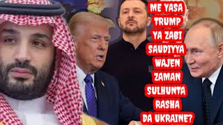 Amurka tayi watsi da Shigar Ukraine nato, Trump ya zabi Saudia inda za'ayi zaman Sulhun yakin ukrain