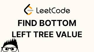 Find Bottom Left Tree Value - LeetCode 513 Tutorial
