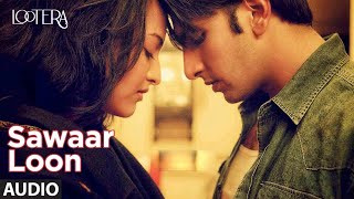 Sawaar Loon Audio | Lootera | Ranveer Singh, Sonakshi Sinha | Monali Thakur, Amit Trivedi, Amitabh B