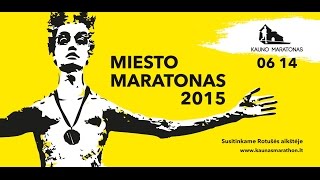 Kauno maratonas 2015 oficial flashback