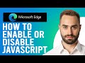 How to Enable Javascript in Microsoft Edge (How to Enable/Disable Javascript on Microsoft Edge)