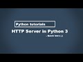 Python Http Server / How to create a simple Server in Python 3