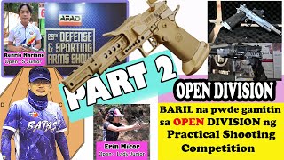 PART 2 | GUN SHOW 2023 @SMX MOA MAY 25 | ALAMIN ANG MGA BARIL NA PWDE GAMITIN SA OPEN DIVISION |