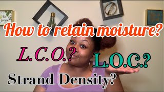 Retaining Moisture | LOC or LCO method | Maintaining Natural Hair