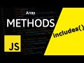 Basic Array Methods in JavaScript #4 - includes