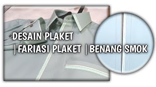 DESAIN PLAKET |FARIASI PLAKET KEMEJA |BENANG SMOK