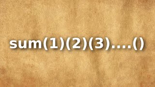 JavaScript Currying - Interview questions - Episode 3 (Advanced)