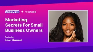 Discover Fest 2021 - Marketing Secrets For Small Business Owners - Ashley Massengill