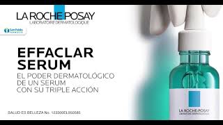 EFFACLAR SERUM: ANTI-IMPERFECCIONES, ANTI-MARCAS, PEELING DIARIO