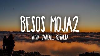 Wisin & Yandel, ROSALÍA - Besos Moja2 (Letra/Lyrics)