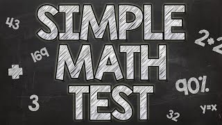 Simple Math Test - 90% fail
