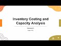 COST ACCOUNTING | INVENTORY COSTING & CAPACITY ANALYSIS | KELOMPOK 8