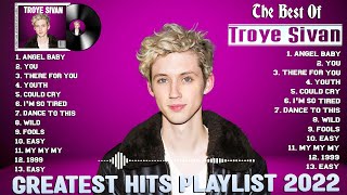 Troye Sivan - Best Songs Collection 2022 - Greatest Hits Songs Of All Time - Music Mix Playlist 2022