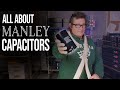 Shop Talk with EveAnna from Manley Labs: Why Capacitors Matter