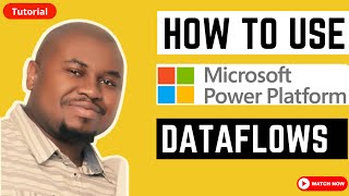 Mastering Power Platform Dataflows: Step-by-Step Tutorial