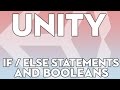 Unity Tutorials - Beginner 20 - IF/Else and Booleans - Unity3DStudent.com