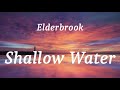 Elderbrook - Shallow Water (lyrics)