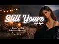 Sofia Rylie I Still Yours I Broken Heart Song