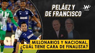 Millonarios y Nacional, ¿cuál tiene cara de finalista?