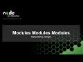 Modules Modules Modules [I]