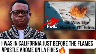 Apostle Arome Osayi Speaks About The California L.A Fires 🔥: I Was There Before The Fires Started…