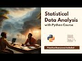 Statistical Data Analysis with Python | Course